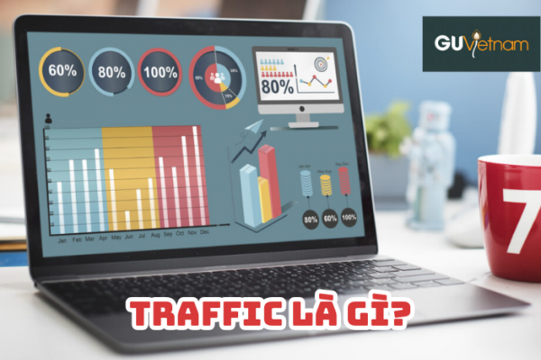 Traffic là gì? Đâu là cách tăng traffic website cho chuẩn