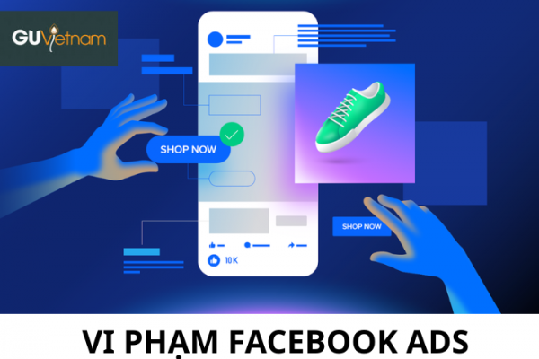 Nguyên nhân quảng cáo Facebook không được duyệt và giải pháp